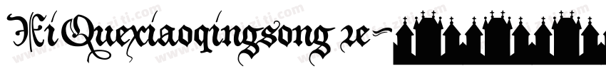XiQuexiaoqingsong re字体转换